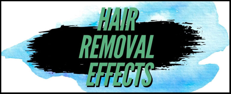 Hair removal effects